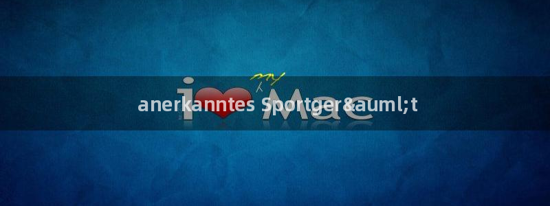 欧陆娱乐app下载安装： anerkanntes Sport